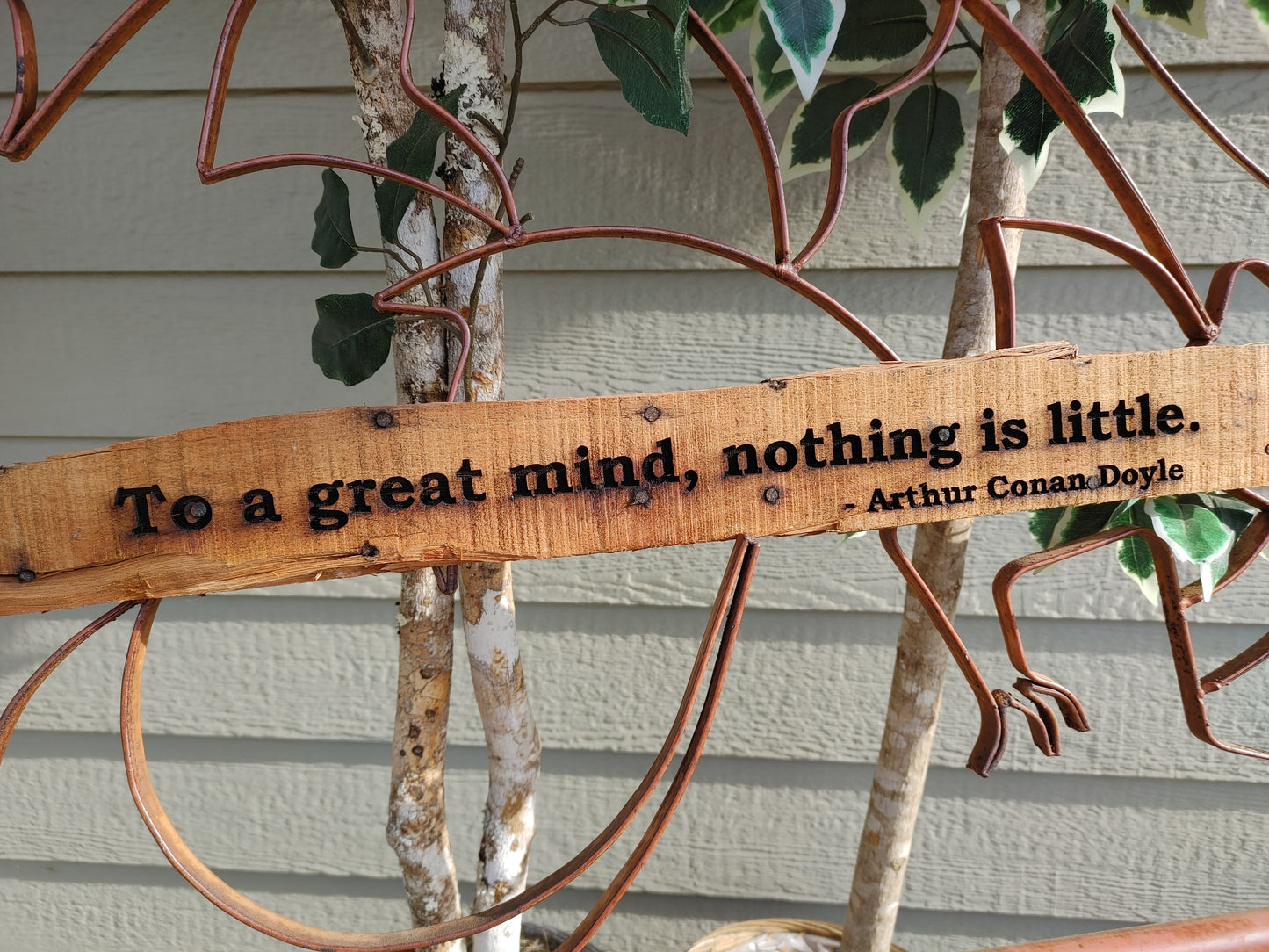Arthur Conan Doyle - To a Great Mind, Nothing is Little Wood Quote Sign