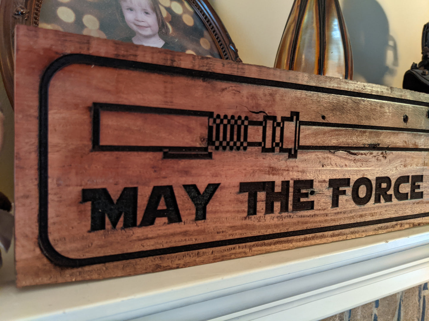 May the Force be with you quote on Wood Sign