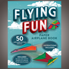 Flying Fun Paper Airplane Book