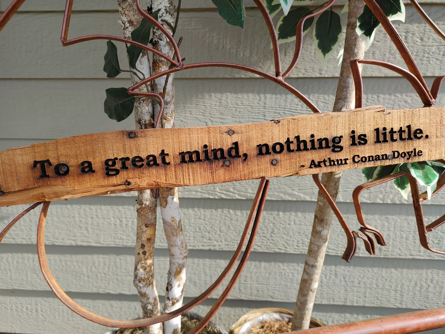 Arthur Conan Doyle - To a Great Mind, Nothing is Little Wood Quote Sign