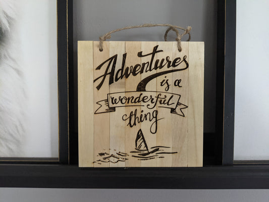 Adventure is a Wonderful Thing - Wood Sign