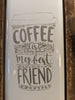 "Coffee is My Best Friend" Enameled Ceramic and Wood Sign